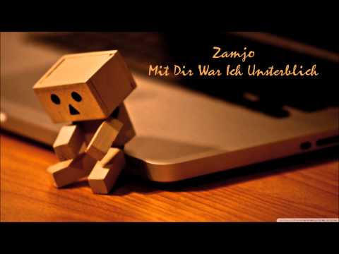 Zamjo - Mit dir war ich unsterblich