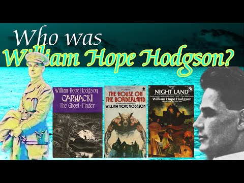 Who Was William Hope Hodgson?