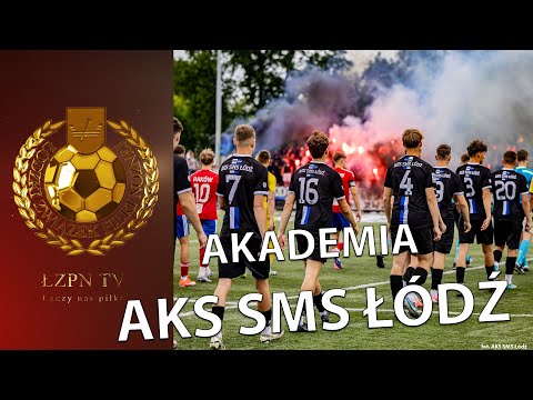 AKS SMS Łódź. Akademia ze Złotym Certyfikatem Polskiego Związku Piłki Nożnej
