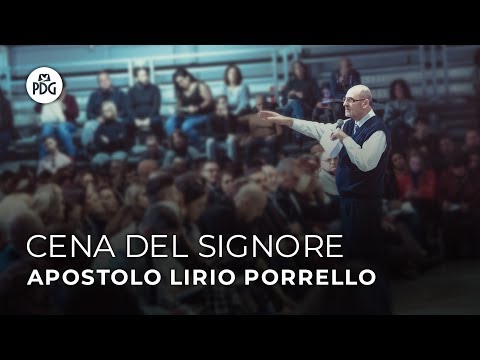 Cena del Signore - Apostolo Lirio Porrello - 1 Dicembre 2019