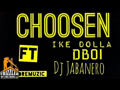 AMONEYMUZIC ft Ike Dola x Dboi Livin x DJ Habanero - Choosen [Thizzler.com]