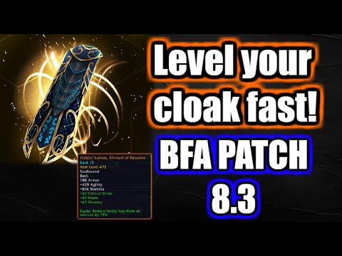 Guide - How to level up your Legendary Cloak Fast! | BFA Wow Patch 8.3