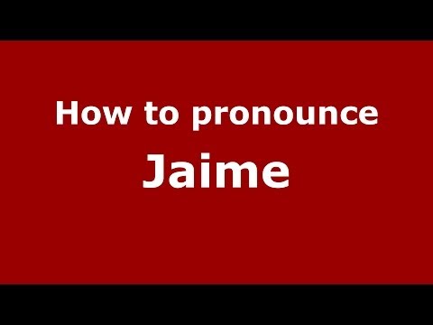 How to pronounce Jaime (Dominican Republic) - PronounceNames.com