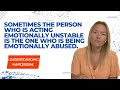 When A Narcissist Provokes The Victim Into Looking Emotionally Unstable. (Understanding Narcissism.)