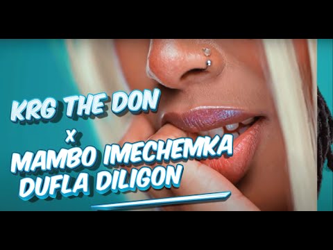 KRG The Don x Daddy Andre x Dufla Diligon - Mambo Imechemka #mamboimechemka @krgthedonOfficial