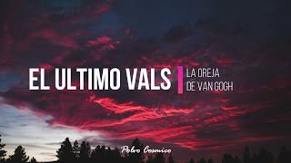 El ultimo vals - La oreja de van gogh - LETRA