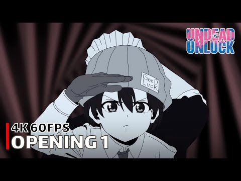 Undead Unluck - Opening 1 【01】 4K 60FPS Creditless | CC