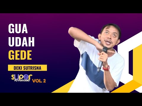 Stand Up Deki: Anak Kecil Zaman Sekarang Udah Ngerti Duit | Super Playground Vol. 2