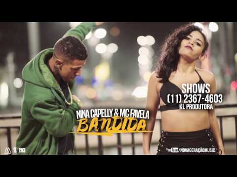 Nina Capelly e Mc Favela - Bandida (Clipe Oficial)