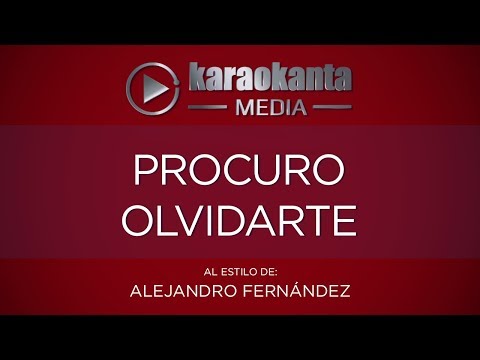 Procuro Olvidarte - Alejandro Fernandez