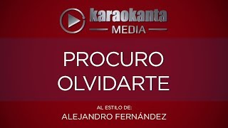 Karaokanta - Alejandro Fernández - Procuro olvidarte