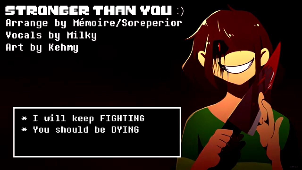 Stronger than You -Chara Response- | Undertale Parody