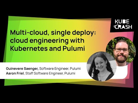 Multi-cloud, single deploy: cloud engineering with Kubernetes and Pulumi, Pulumi