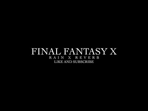Final Fantasy X Rain & Reverb – 8 Hours of Nostalgic Sleep & Relaxing Music (Black Screen)