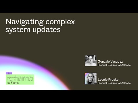 Navigating complex system updates - Gonzalo Vasquez, Leonie Proske (Schema 2022)