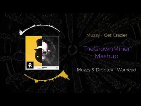 Muzzy - Get Crazier VS Muzzy & Droptek - Warhead ~ [TheGrownMiner Mashup]