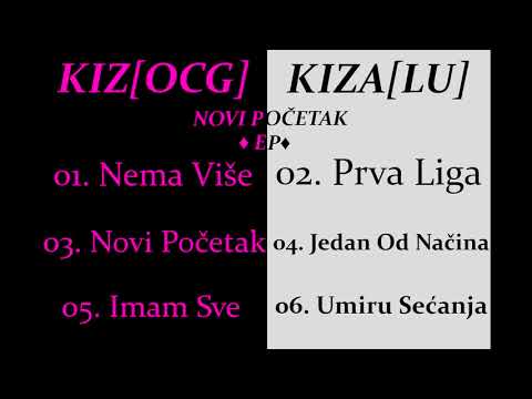 03. KIZ [OCG] & KIZA - NOVI POCETAK