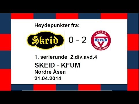 Høydepunkter fra Skeid - KFUM 21.04.2014