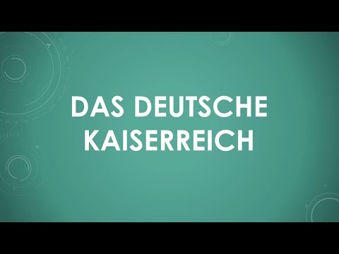 Das deutsche Kaiserreich einfach und kurz erklärt
