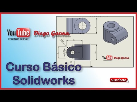 Tutorial Curso Básico en Solidworks Principiantes 2 | Diego Gaona