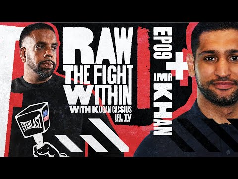 'I TRUSTED PEOPLE WHO F***** ME OVER' - AMIR KHAN (THE OLYMPIAN) / RAW: *THE FIGHT WITHIN* (EP 09)