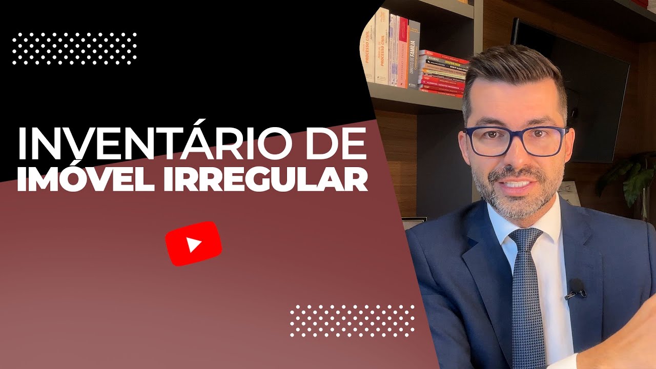 Advocacia na Prática: Como Fazer  Inventário De Imóvel Irregular
