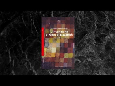 Fernando Bermejo Rubio: L'invenzione di Gesù di Nazareth