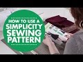 How to use a Simplicity Sewing Pattern