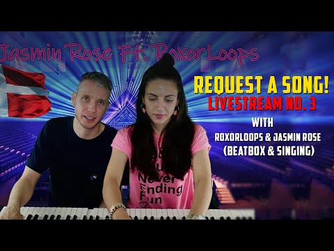 Request a song! Livestream No. 3 w/RoxorLoops & Jasmin Rose - Beatbox & Singing