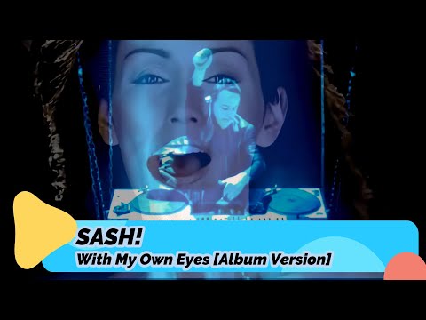 SASH! - With My Own Eyes (Album Version)