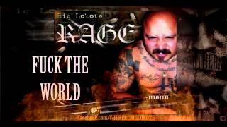 Fuck The World Big Lokote Rage