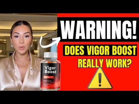 VIGOR BOOST GUMMIES REVIEW (HONEST REVIEW) VIGOR BOOST GUMMIES REVIEWS - DOES VIGOR BOOST WORK?