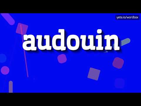 AUDOUIN - HOW TO PRONOUNCE IT!?