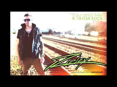 You and Me - Ripley ft. Tayler Rock