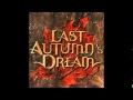 Last Autumn's Dream - The One 