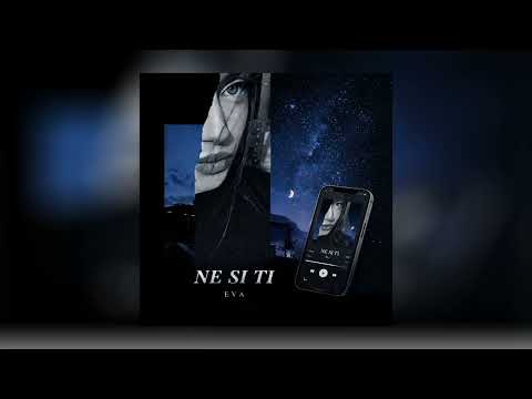 EVA - NE SI TI (Official Audio)