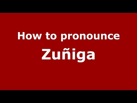 How to pronounce Zuñiga