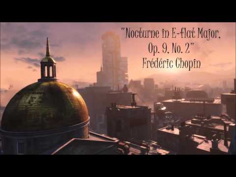 Fallout 4: Classical Radio - Nocturne in E flat Major, Op. 9, No. 2-  Frédéric Chopin