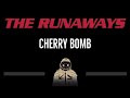The Runaways • Cherry Bomb (CC) 🎤 [Karaoke] [Instrumental Lyrics]
