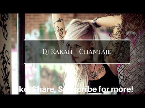 Dj Kakah   Chantaje   2017 Urban Kiz   Tarraxinha