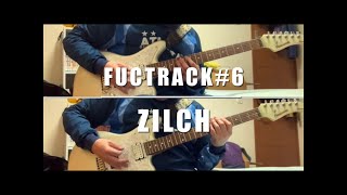 zilch-FUCTRACK#6【guitar cover】