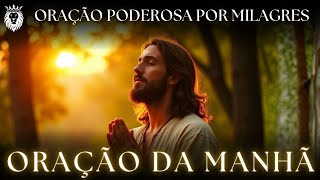 Oração da Manhã 23 de Outubro - Quinta do Milagre e das Bênçãos