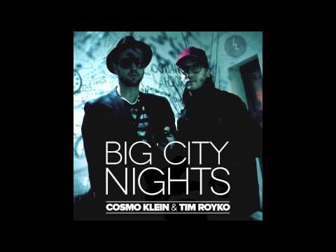 Cosmo Klein & Tim Royko - Big City Nights (Sebastián Serrano Remix) [OUT NOW]