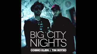 Cosmo Klein & Tim Royko - Big City Nights (Sebastián Serrano Remix) [OUT NOW]