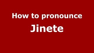 How to pronounce Jinete