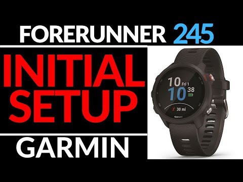 Initial Setup - Garmin Forerunner 245 / 245 Music