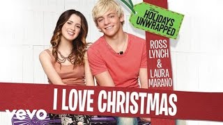 Ross Lynch, Laura Marano - I Love Christmas (Audio)