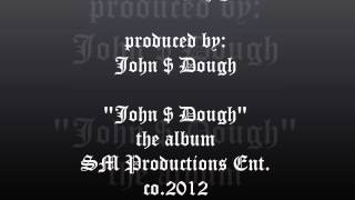 See It N' My Face produced by John $ Dough SM Productions Ent.