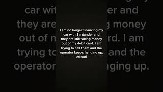 SANTANDER USA STOLE MY MONEY