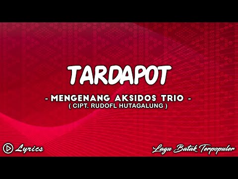 Mengenang Aksidos Trio - Tardapot || Lirik Lagu Batak
